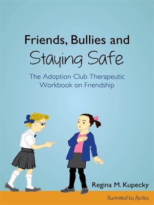 cover image of Friends, Bullies and Staying Safe